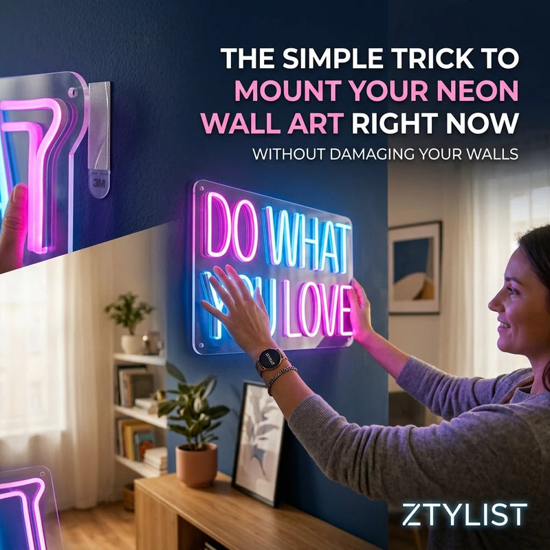 The Simple Trick to Mount Your Neon Wall Art Right Now Without Damaging Your Walls - Ztylist