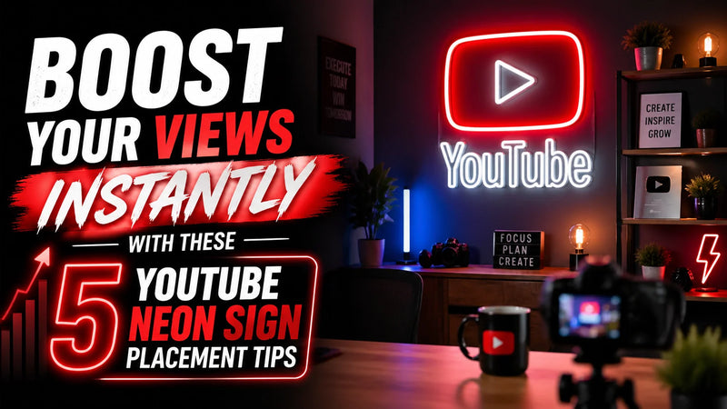 Boost Your Views Instantly with These 5 YouTube Neon Sign Placement Tips - Ztylist