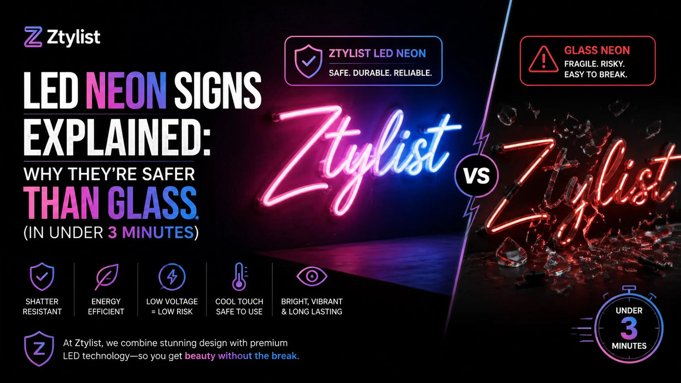 LED Neon Signs Explained: Why They’re Safer Than Glass (In Under 3 Minutes) - Ztylist