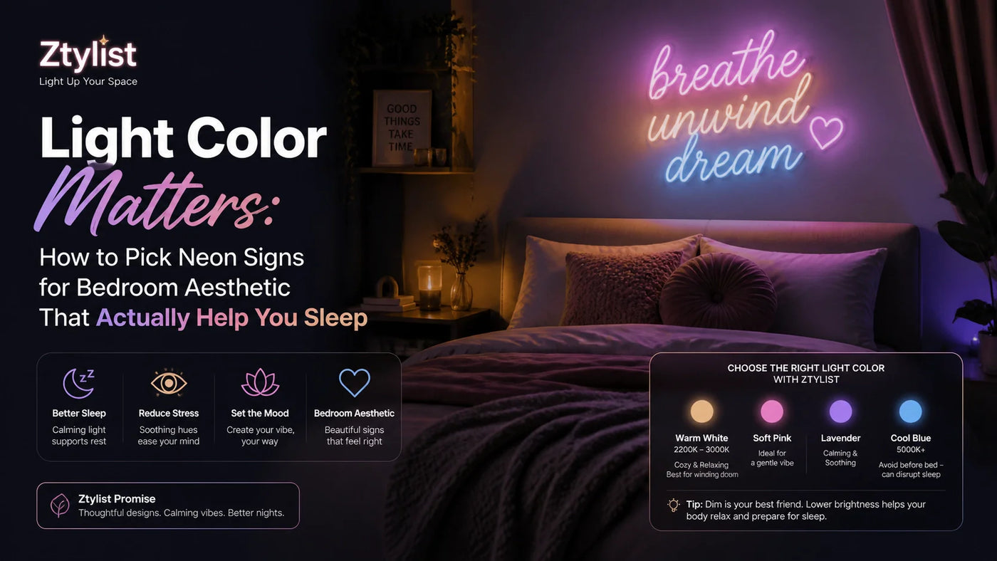 Light Color Matters: How to Pick Neon Signs for Bedroom Aesthetic That Actually Help You Sleep - Ztylist