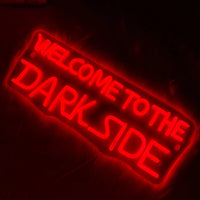 Welcome to the Dark Side LED Neon Sign