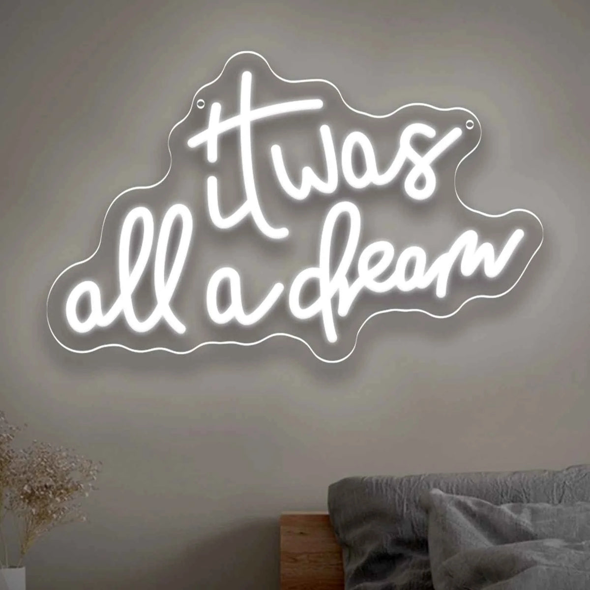 It Was All A Dream LED Neon Sign