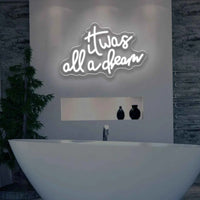 It Was All a Dream Handwritten Neon Sign LED Wall Art for Bedroom Living Room Decor Inspiring Quote Romantic  Lighting Gift