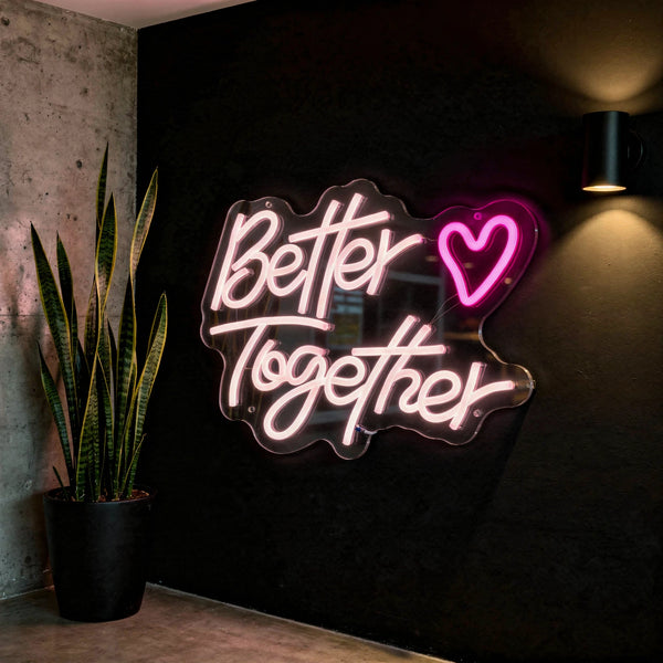 Better Together LED Neon Sign
