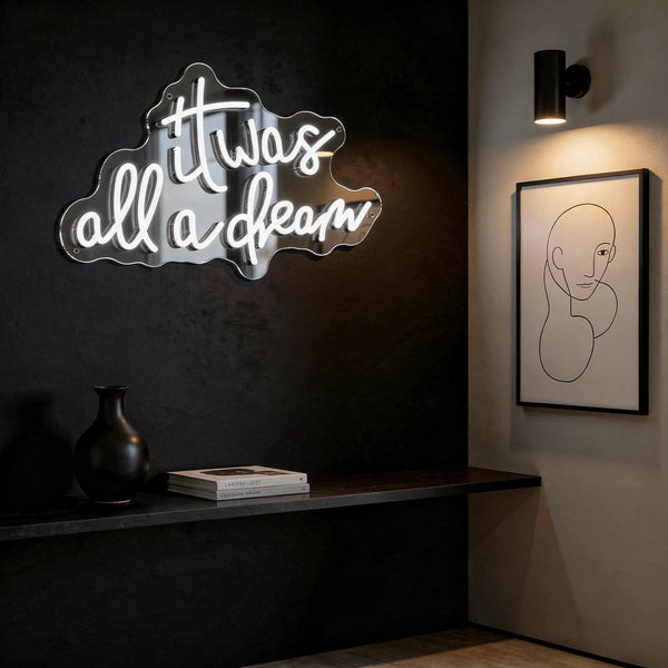 It Was All A Dream LED Neon Sign